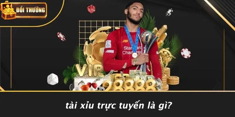 Tài Xỉu Trực Tuyến