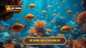 Bắn Cá Đổi Thưởng 2026: Kỷ Nguyên Mới Của Giải Trí Trực Tuyến