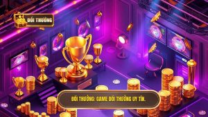 Game đổi thưởng kiếm tiền thật: Xu hướng giải trí và cơ hội gia tăng thu nhập 2026