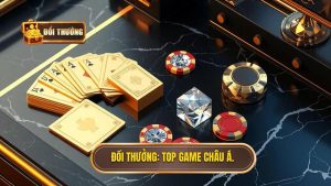 Top Game Đổi Thưởng Châu Á: Toàn Cảnh Thị Trường Và Bí Quyết Lựa Chọn Nhà Cái Uy Tín